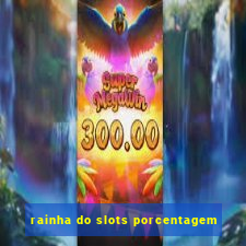 rainha do slots porcentagem